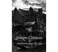 Joseph Conrad: The Masterworks, Vol. III