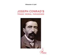 Joseph Conrad's tragic moral paradoxes - Athanasius A. Ayuk - L'harmattan - broché - Essai