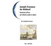 Joseph Crassous de Médeuil : Marchand, officier de la Marine royale et négrier