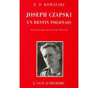 Joseph Czapski : Un destin polonais - Hommage pour le centenaire de sa naissance