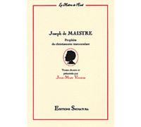 Joseph De Maistre - Prophète Du Christianisme Transcendant
