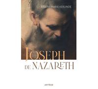 Joseph de Nazareth - Père Joseph-Marie Verlinde - Artege - broché - Essai