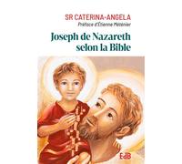 Joseph de Nazareth selon la Bible - Sœur Caterina-Angela - Beatitudes Eds - broché - Essai