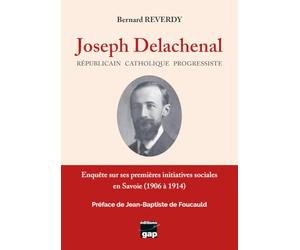 Joseph DELACHENAL - Républicain Catholique Progressiste
