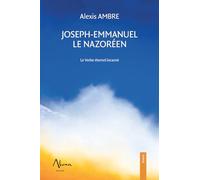 Joseph-Emmanuel le Nazoréen - Le Verbe éternel incarné