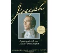 Joseph: Exploring the Life and Ministry of the Prophet