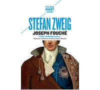 Joseph Fouché Portrait d'un homme politique - Stefan Zweig - Payot - Poche - Biographie