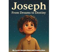 Joseph From Dreams to Destiny: A Bible Story Coloring Book