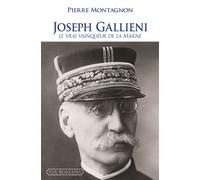 Joseph Gallieni, le vrai vainqueur de la Marne - Pierre Montagnon - Via Romana - broché - Biographie