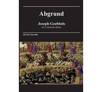 Joseph Goebbels - Abgrund