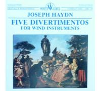 JOSEPH HAYDN: FIVE DIVERTIMENTOS FOR WIND INSTRUMENTS OBOES, HORNS, BASSOONS