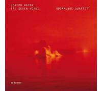 Joseph Haydn – Les Sept Dernières Paroles du Christ en croix – Quatuor Rosamunde – CD