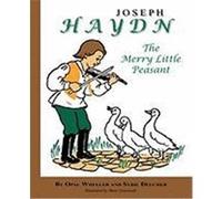 Joseph Haydn: The Merry Little Peasant Wheeler, Opal, Deucher, Sybil (Auteur)