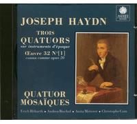 Joseph Haydn : Trois Quatuors - Oeuvre 32 N.[1] (Connu Comme Opus 20)