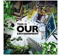 Joseph Herbst – This Is Our Environment – CD