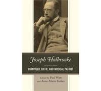 Joseph Holbrooke Edited by Anne marie Forbes Edited by Paul Watt (Auteur)