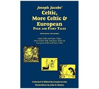 Joseph Jacobs' Celtic, More Celtic, And European Folk And Fairy Tales, Batten
