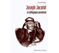 Joseph Jacotot: Le pédagogue paradoxal