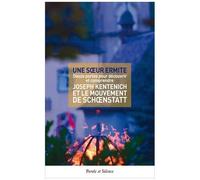 Joseph Kentenich Et Le Mouvement De Schoenstatt - Douze Portes Pour Découvrir Et Comprendre