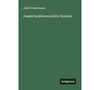 Joseph Kerkhovens dritte Existenz