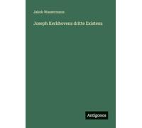 Joseph Kerkhovens dritte Existenz