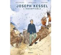 Joseph Kessel - L'indomptable Judith Cohen-Solal (Auteur), Jonathan Hayoun (Auteur), Nicolas Otéro (Dessinateur), 1ver2ânes (Coloriste)