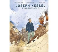 Joseph Kessel - L'indomptable - Judith Cohen-Solal - Steinkis - broché - Bande dessinée