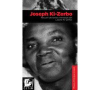 Joseph Ki-Zerbo, Recueil De Textes Introduit Par Lazare Ki-Zerbo Recueil de textes introduit par Lazare Ki-Zerbo - Joseph Ki-Zerbo - Centre Europe-Tiers Monde - broché - Essai
