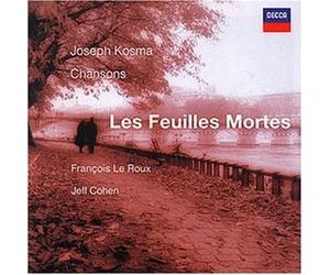 Joseph Kosma - François Le Roux ~ Les feuilles mortes (Joseph Kosma Chansons)