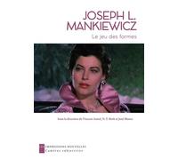 Joseph L. Mankiewicz - Le jeu des formes - Vincent Amiel - Impressions Nouvelles - broché - Biographie