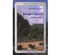 Joseph Lakanal 1762-1845 - Apôtre De La République