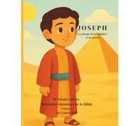 Joseph: Le chemin de la confiance et du pardon