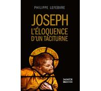 Joseph l'éloquence d'un taciturne - Philippe Lefebvre - Salvator - broché - Essai
