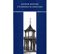 Joseph Monier et la naissance du ciment armé