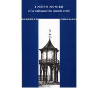 Joseph Monier et la naissance du ciment armé - Bernard Marrey - Du Linteau Eds - broché - Essai