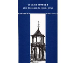Joseph Monier et la naissance du ciment armé - Bernard Marrey - Du Linteau Eds - broché - Essai