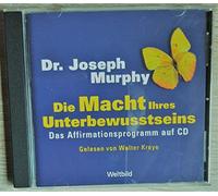Joseph Murphy - Die Macht ihres Unterbewusstseins