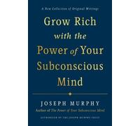 Joseph Murphy – Devenez riche grâce au pouvoir de votre subconscient – Relié