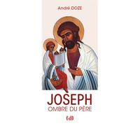 Joseph Ombre du Père - André Doze - Beatitudes Eds - broché - Essai
