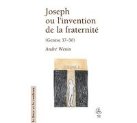 Joseph ou l'invention de la fraternité 2026 - André Wénin - Cerf - broché - Essai