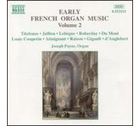 Joseph Payne – Musique française pour orgue Vol. 2 – NAXOS