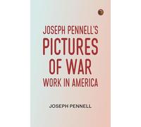 Joseph Pennell's Pictures of War Work in America