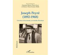 Joseph Peyré (1892 - 1968) L'écriture d'un monde, un monde d'écriture - Christian Manso - L'harmattan - broché - Essai