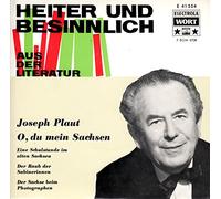 Joseph Plaut - PLAUT, JOSEPH / O, du mein Sachsen / HEITER UND BESINNLICH /AUS DER LITERATUR / Bildhülle / ELECTROLA WORT # E 41 554 / Deutsche Pressung / 7" Vinyl Single Schallplatte / Eine Schulstunde im alten Sachsen / Verteidigungsrede des Striese aus "Raub der Sabinerinnen" / Strieses Erzählung von Biederitz / Einlage aus "Raub der Sabinerinnen" / Der Sachse beim Photographen /