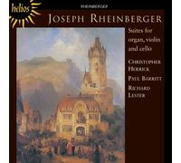 Joseph Rheinberger : Musique pour Orgue, Violon et Violoncelle