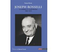 Joseph Roselli Le courage et la République - Thomas Ravier - Du Poutan Eds - broché - Biographie