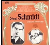 Joseph Schmidt - Joseph Schmidt und Seine Filmerfolge [Vinyl LP]