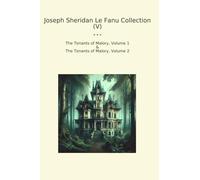 Joseph Sheridan Le Fanu Collection (V): Tenants Malory Volume