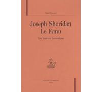Joseph Sheridan - Le Fanu : Une Écriture Fantastique