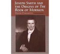 Joseph Smith and the Origins of the Book of Mormon David Persuitte (Auteur)